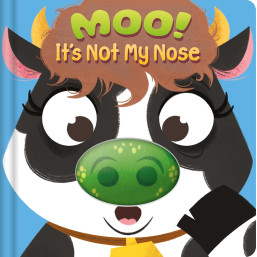 Moo! It's Not My Nose Board book