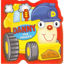 Transport Shaped Board Book - Danny The Digger
