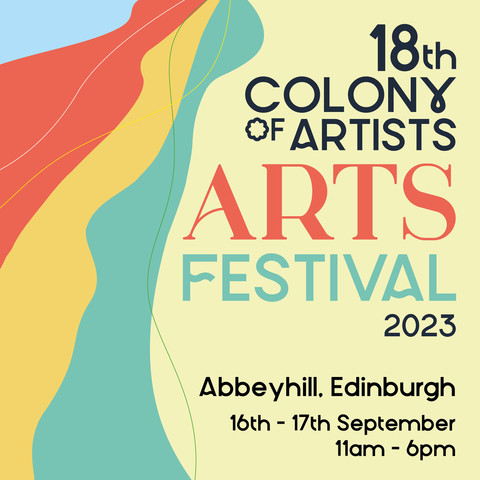 Colorful, abstract poster for Colony of Artists 2023 with the dates and place: Abbeyhill, Edinburgh, 16th â€“ 17th September.