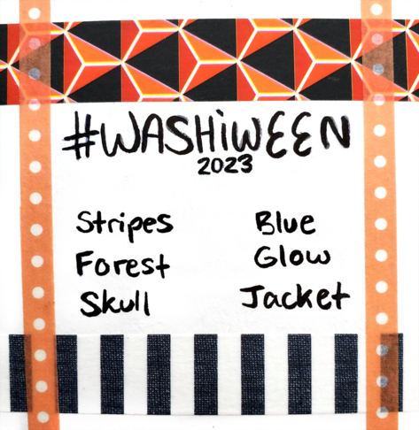 Text reads: #Washiween 2023, with the prompts: stripes, blue, forest, glow, skull, jacket. The prompt list is decorated with orange and black themed washi tape as a border.