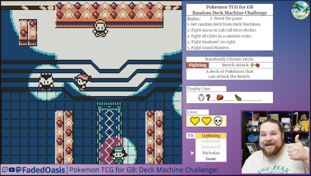 A screenshot from a stream test I did. The left side of the screen has the Pokemon TCG for Game Boy game, the player standing in the Lightning Club, with a few NPCs and lots of lights. The right side of the screen is the rules for the challenge mode, and info about the current run: Which deck I'm using, a trophy case with which areas I've defeated, number of lives, and who I'm fighting next. In the bottom right corner, my goofy face with a thumbs-up!