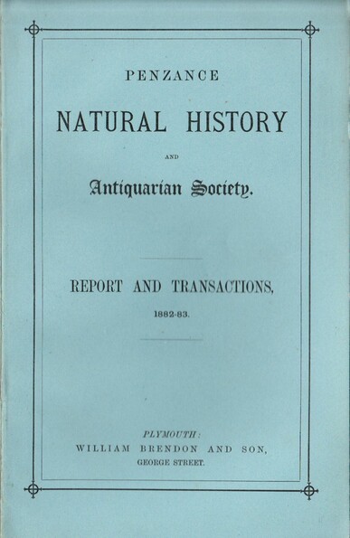 The front cover of the Penzance Natural History and Antiquarian Society, Report and Transactions for 1882-83. Plain pale blue with title in several typical Victorian typefaces.