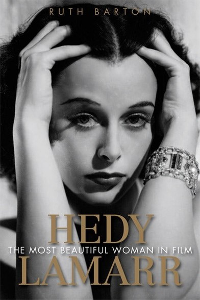 Cover of the book Hedy Lamarr: The Most Beautiful Woman in Film by Ruth Barton