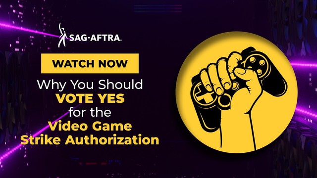 A graphic and text card. On the right is a fist holding a game controller, on the right is the SAG-AFTRA logo and the following text:
SAG-AFTRA;
WATCH NOW;
Why You Should
VOTE YES
for the
Video Game
Strike Authorization