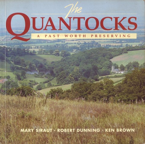The front cover of The Quantocks: A Past Worth Preserving by Mary Siraut, Robert Dunning and Ken Brown, featuring a colour photo of the Quantock Hills in Somerset..
