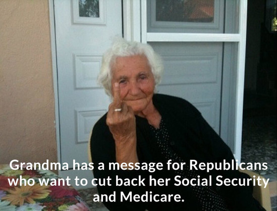 Old lady sitting at kitched table with middle finger extended. 
TEXT: Grandma has a message for Republicans who want to cut back her Social Security and Medicare.