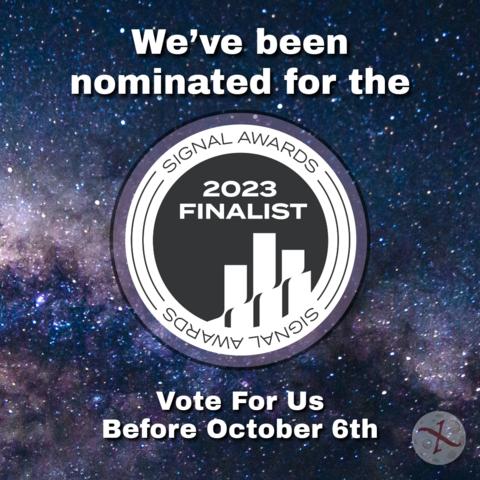 The night sky with the Milky Way is in the background. The top text reads: We've been nominated for the. Followed by the Signal Awards 2023 Finalist badge. The bottom text reads: Vote for us before October 6th. The CosmoQuest X watermark is in the lower right corner.