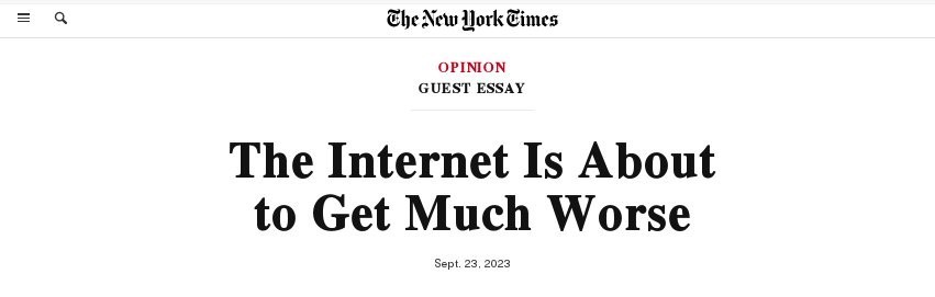 Worst internet ever.
Headlines The New York Times 2023 Sept.23