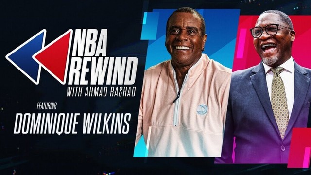 NBA Rewind w/ Ahmad Rashad: Dominique Wilkins (FULL EPISODE)