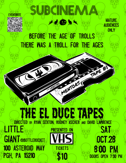 Poster for SUBCINEMA Presents THE EL DUCE TAPES.