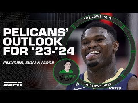 65 games for Zion Williamson⁉ Andrew Lopez's outlook for New Orleans Pelicans | The Lowe Post