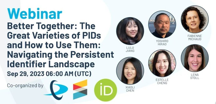 Webinar named Better Together - The Great Varieties of PIDs and How to Use Them: Navigating the Persistent Identifier Landscape

Sep 29, 2023 06:00 AM (UTC) 

Co-organized by Data Cite, Crossref, and ORCID

with Lulu Jiang, Yoshiro Hirao, Fabienne Michaud, Xaioli Chen, Estelle Cheng, and Lena Stoll