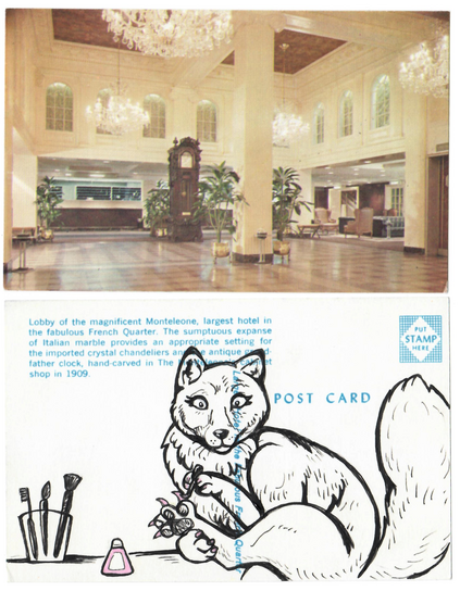 Scanned front and back of a vintage postcard. On the front is the lobby of the Monteleone in New Orleans. On the back is a pen and ink drawing of a cartoon arctic fox painting their claws pink.