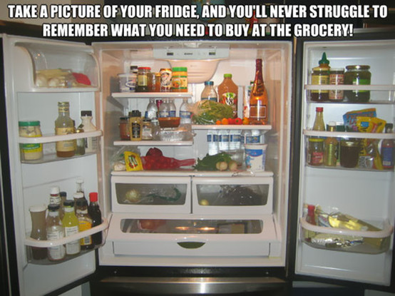 take a pic of your open fridge to remember what groceries to pick up