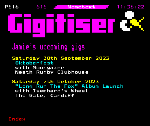 Gigitiser (heading, in blocky text), with a small pixel art of me playing the violin.

Text reads:
Jamie's upcoming gigs
Saturday 30th September 2023
Oktoberfest
with Moongazer
Neath Rugby Clubhouse
Saturday 7th October 2023
"Long Run The Fox" Album Launch
with Isembard's Wheel
The Gate, Cardiff