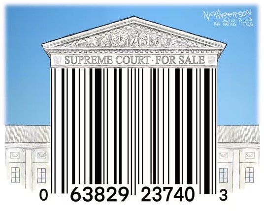 Editorial cartoon by Nick Anderson depicting the front of the Supreme Court building. The top of the building reads, "Supreme Court for sale." The middle of the building is a barcode and the bottom of the barcode has the numbers: 0 63829 23740 3.
