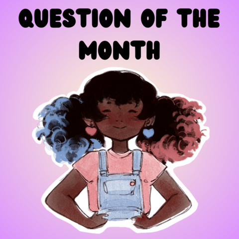 Illustration of a Black femme person, text says 'question of the month'