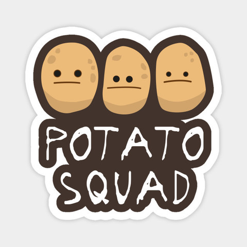 #PotatoSquad