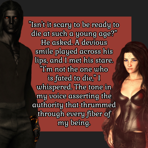 A frame of orange and black, with the antagonist, A Fallen Angel with coal black skin, black hair, and fiery orange eyes, on the left and the Main Character Kalista a short pale young woman with knee length curly hair wearing her usual leather corset, and leather pants on the right: it reads ("Isn't it scary to be ready to die at such a young age?" He Asked. A devious smile played across his lips, and I met his stare. I'm not the one who is fated to die," I whispered. The tone in my voice asserting the authority that thrummed through every fiber of my being.)