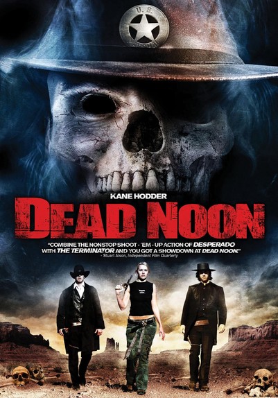 The Dead Noon movie poster. It features a woman holding a gun, with two cowboys by her side. A skull in a US marshal's hat looms over them in the sky.