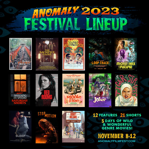 Promo image for the Anomaly 2023 film fest schedule. Text: Anomaly 2023 Festival Lineup. 12 Features. 21 Shorts. 5 Days of Wild & Wonderful Genre Movies! November 8-12. AnomalyFilmFest.com.