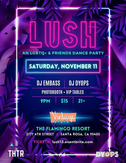 Event poster for Lush at Vintage spaces on Saturday, November 11, 2023. In the center are the DJs, EmBass and Dyops, and start time 9PM, ticket price $15, and ages 21