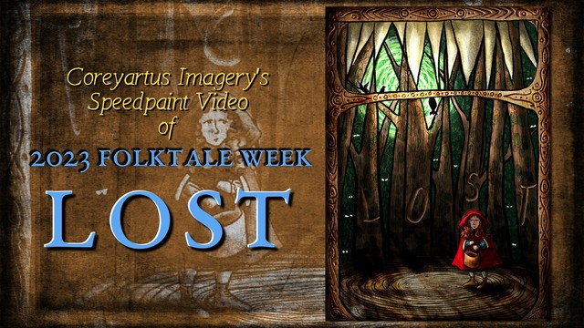 Thumbnail image for a speedpaint video featuring an illustration of Little Red Riding Hood on the right and text on the left that says, "Coreyartus Imagery's Speedpaint Video of 2023 Folktale Week 'Lost'".