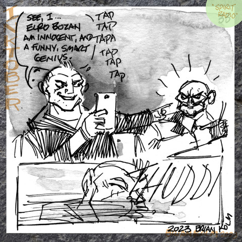 Inktober 33

Top panel: Elro types to his followers and points at our undead magician. "See, I ... Elro Bozan am innocent, and a funny, smart, genius"
Bottom panel: CU of Elro Bozen getting punched in the face. He deserved it.