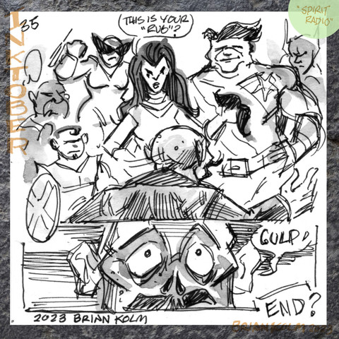 Inktober 35 (technically there has been 36 drawings) The last one.

Top panel: Trevor Ramone the undead magician turns around to find a team of superheroes. The one in the center, a strong women with thick, long hair hold up his missing toupe. "This is your 'rug'" she says.
Bottom panel: A close up of Trevor looking worried.

'END?'