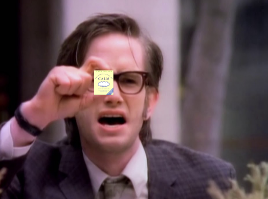 A screenshot from Kids In The Hall's "crushing your head" skit. A white man in glasses and a business suit holds his right hand in front of his face, thumb and forefinger spread apart. In that space between thumb and forefinger where the man could view and crush a distant person's head has been pasted an image of The Little Book of Calm.