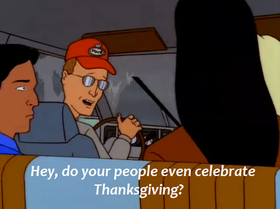 king of the hill racism genocide colonialism reference to a morally bankrupt holiday