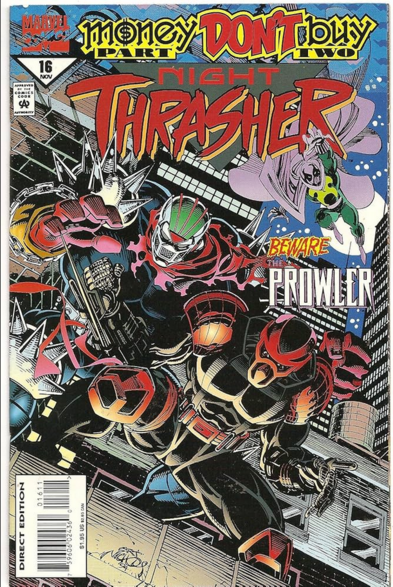 a cover of a comic book, the title at the top says 'Night Thrasher' with 'Money don't buy' above it, Night Thrasher is on the edge of a building, another character behind him , and another in the distance, the Prowler, jumping down between the buildings towards them, his purple cape flying , the marvel comics logo is in the upper left corner