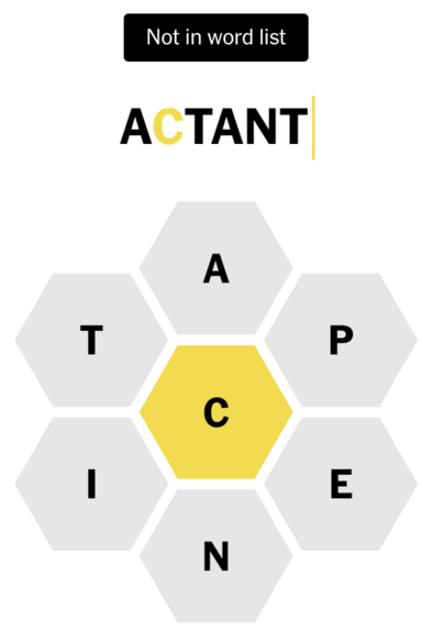 Screenshot of an online word puzzle where I have made the word actant and the puzzle says it's not a word