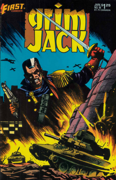 a cover of a comic book, in yellow letters it says 'grimjack'. in the upper left corner is the first comics logo, the illustration is of a large image of grim jack, wearing a military formal dress shirt with gold epaulet , he is raising his sword, in the foreground is a tank getting blasted , a war raging , there are planes in the dark blue sky
