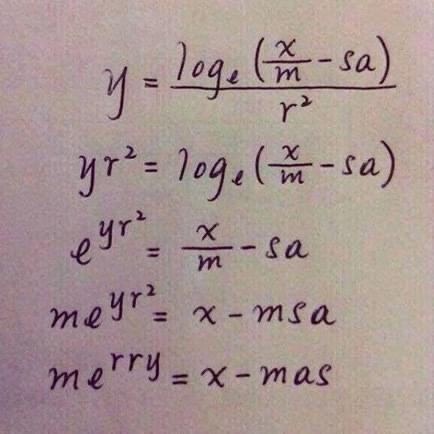 A series of algebra equations that starts with a mish-mash of letters, numbers, constants, and fractions — and ends up with an equation that reads "merry x-mas". I don't understand all the operations here nor do I know for sure that the equations are valid, but it's still a cute meme. Merry Christmas!