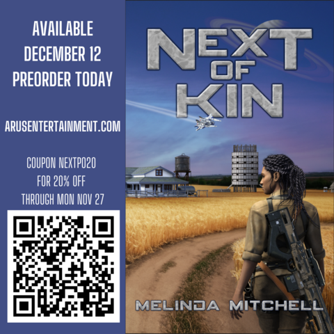 Left side contains preorder info for NEXT OF KIN new sci-fi book. QR code to order and the website www.arusentertainment.com. right side is book cover featuring a woman with brown skin and dark hair in front of a farm, with a gas giant and spaceship in the sky.