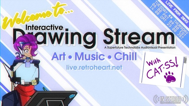 An image made to look like it's being viewed through an older tube TV, it welcomes the viewer to Interactive Drawing Stream, a Superfuture Technolabs Audiovisual Presentation featuring art, music, and chill. A paper sign has been added that says "with CAT-SS!" A chibi version of CAT-SS sits on top of The Monitor, a robot with a CRT monitor for a head, who in turn is sitting at a drawing tablet.