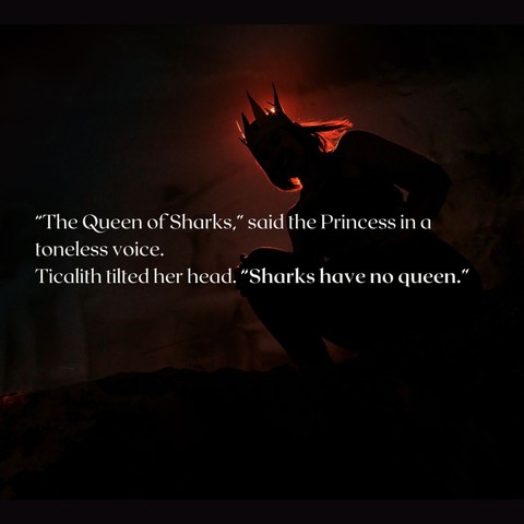 a dark image of a queen or princess looking down on the viewer from a red-glowing ridge, queen-of-hell vibes. caption: "The Queen of Sharks," said the princess in a toneless voice. Ticalith tilted her head. "Sharks have no queen."