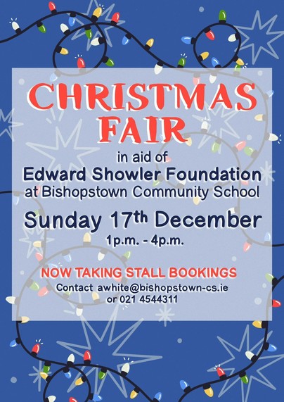 FLYER FOR CHRISTMAS FAIR in aid of Edward Showler Foundation at Bishopstown Community School Sunday 17th December 1P.M. to 4p.m. Contact awhite@bishopstown-cs.ie or 021 4544311

wheelchair accessible toilet on site