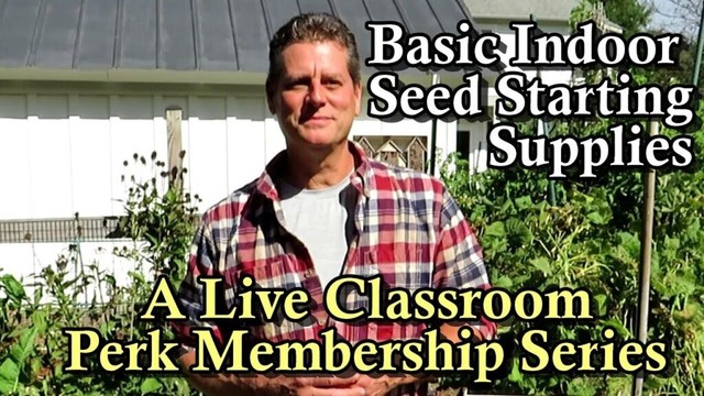 Live Gardening Classroom E-21: Getting Started Growing Garden Transplants Indoors - Supplies