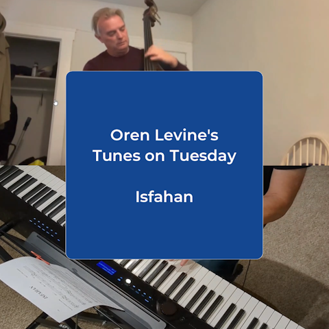 Oren Levine's Tunes on Tuesday: Isfahan