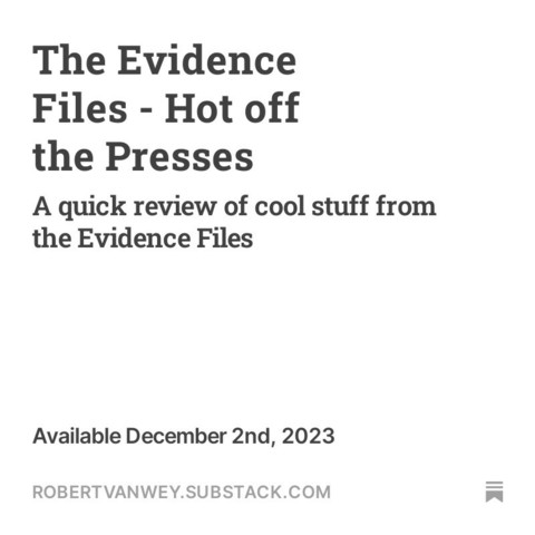 Subscribe to the Evidence Files robertvanwey.substack.com