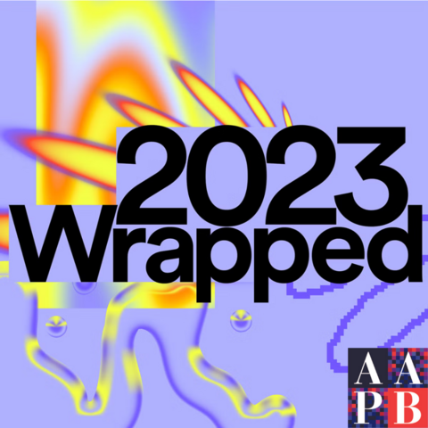 2023 Wrapped - The AAPB Edition