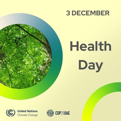 Graphic stating: 3 December Health Day UN Climate Change COP28UAE.