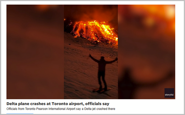 Screenshot of a USAToday web page. The caption text says "Delta plane crashes at Toronto airport, officials say. Officials from Toronto Pearson International Airport say a Delta jet crashed there."
But the image is of someone on skis standing in front of hill covered in lava from a volcanic eruption.