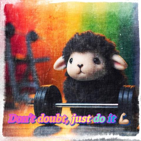Edited AI image of a black sheep behind a barbell, with a rainbow colored background. Text on the image says "Don't doubt just do it" with a flexing emoji behind the text.