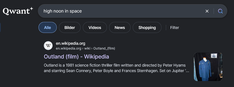 Qwant search for »high noon in space«.
Only the first result is shown, the Wikipedia article »Outland (film)«
(Screenshot in dark mode)