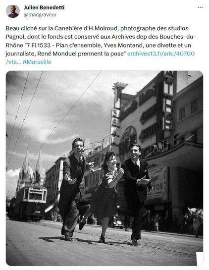 Tweet relayant une photographie de trois personnes dans les rues de Marseille : Yves Montand, "une divette" et René Monduel