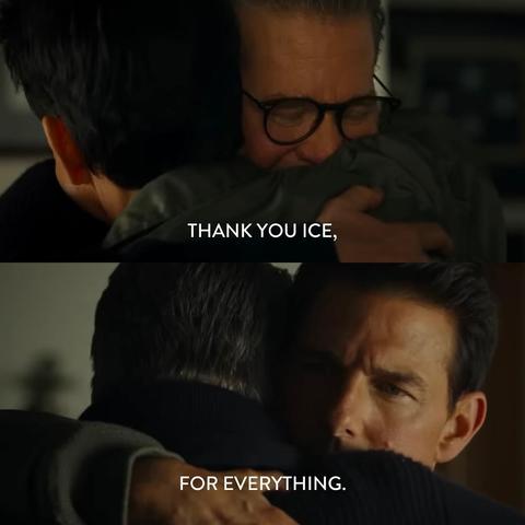 The image consists of two scenes from a movie. In the top half, The characters Iceman (played by Val Kilmer) and Maverick (Tom Cruise) are embracing closely. Iceman,on the right ,wears glasses and appears content and emotional. The bottom half shows the same embrace from a different angle, highlighting Maverick on theleft, who looks serious and focused. Both scenes convey a sense of deep connection and gratitude. The setting appears to be indoors with muted lighting, focusing on the characters rather than the background.


Transcribed Text:

THANK YOU ICE,
FOR EVERYTHING.