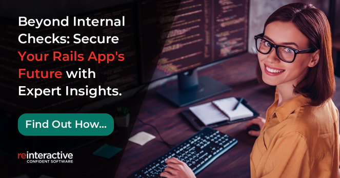 Beyond Internal Checks: Secure Your Rails App's Future with Expert Insights.
